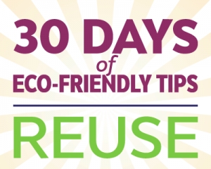 #MKEEarthMonth Eco-Tips: Reuse